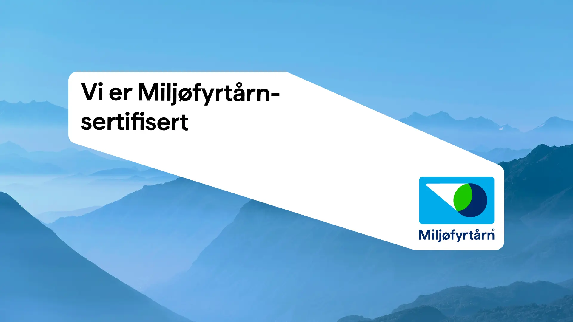 Vi er Miljøfyrtårn-sertifisert